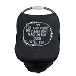 Three Little Tots Black Car Seat 5 in 1 Cover – I'm Cute & Cuddly But Please Don't Touch Little Me - 