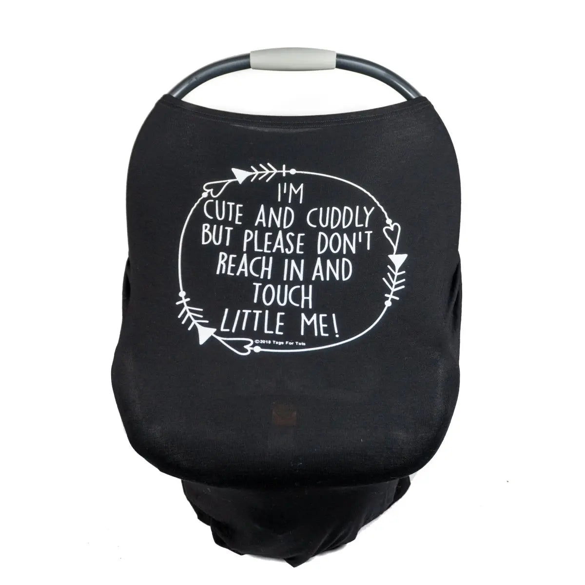 Three Little Tots Black Car Seat 5 in 1 Cover – I'm Cute & Cuddly But Please Don't Touch Little Me - 