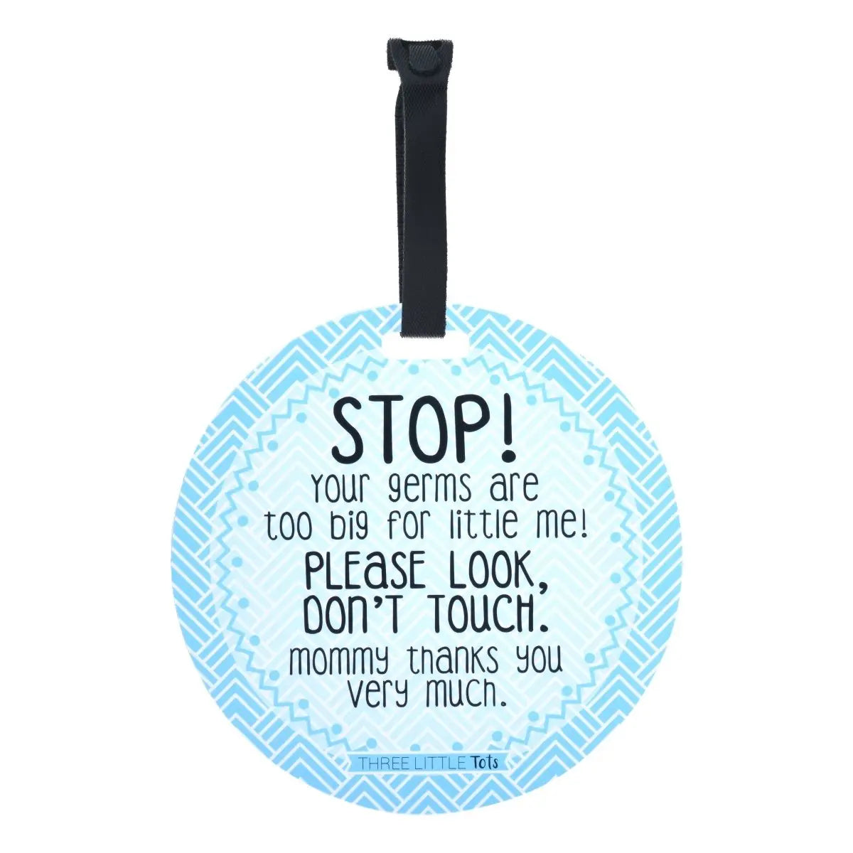 Three Little Tots Blue Stop No Touching Newborn Baby Car Seat Tag - 
