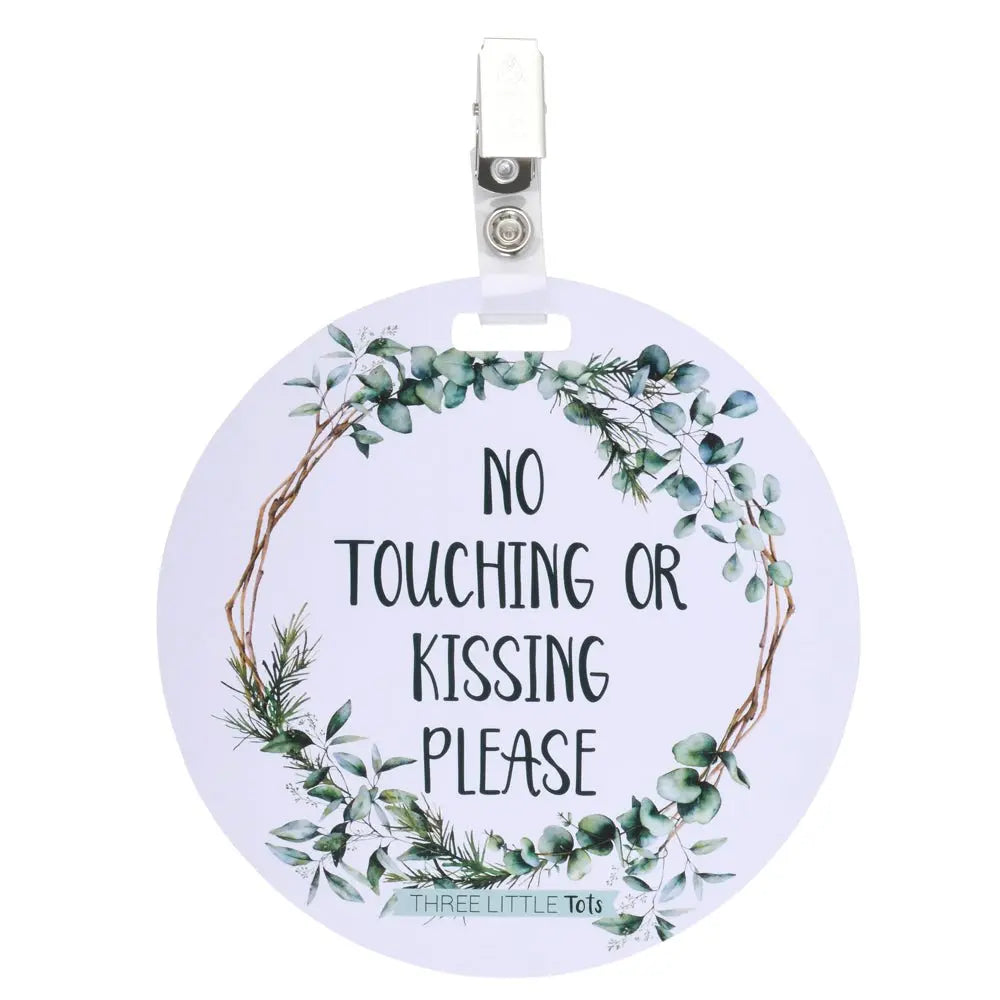 Three Little Tots Eucalyptus No Touching or Kissing Newborn Sign Tag - 