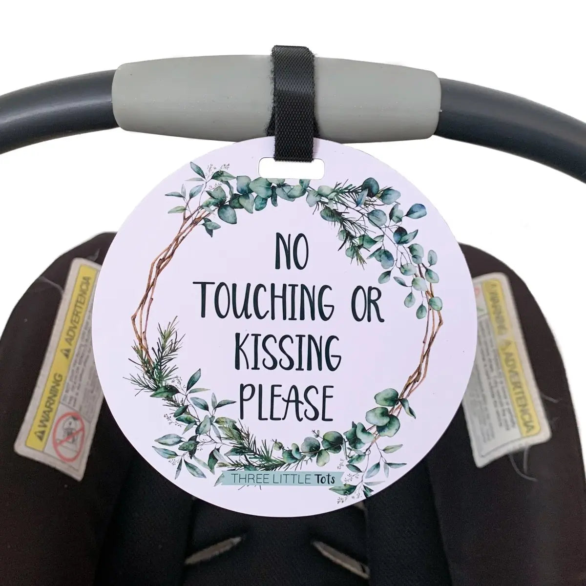Three Little Tots Eucalyptus No Touching or Kissing Newborn Sign Tag - 