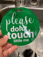 Three Little Tots Green Please Don't Touch Little Me Newborn Car Seat Sign Tag - 