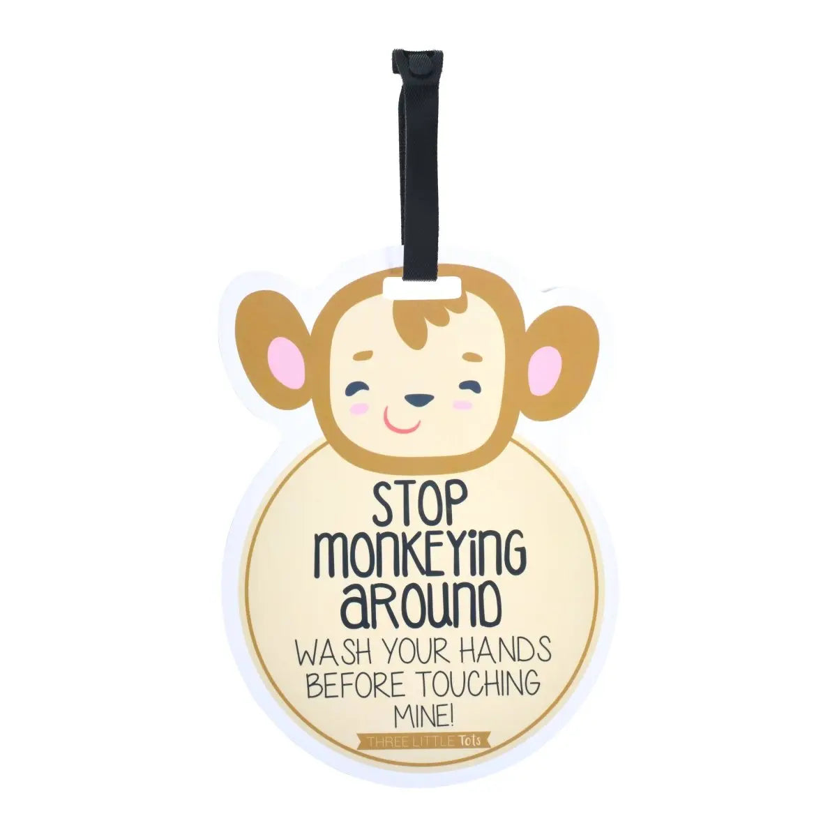 Three Little Tots Monkey Wash Your Hands No Touching Newborn Baby Car Seat Sign Tag - 