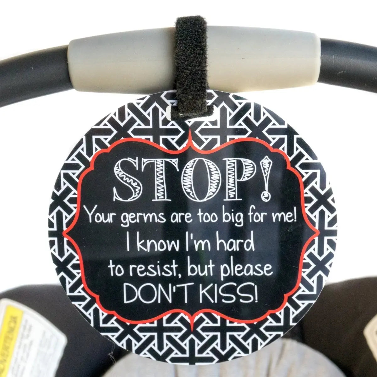 Three Little Tots No Kissing A Newborn Car Seat and Stroller Tag - 