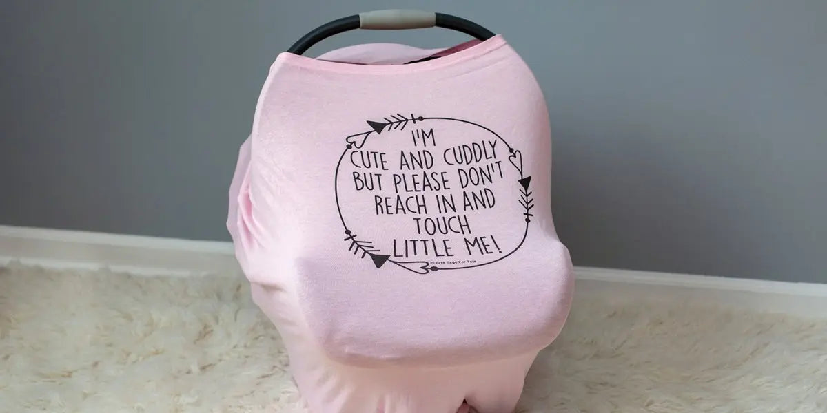 Three Little Tots Pink Car Seat 5 in 1 Cover – I'm Cute & Cuddly But Please Don't Touch Little Me - 