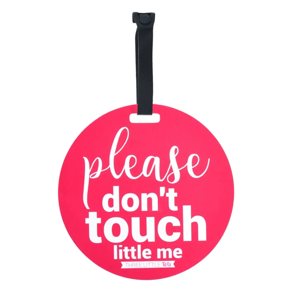 Three Little Tots Pink Please Don't Touch Little Me Newborn Car Seat Sign Tag - 