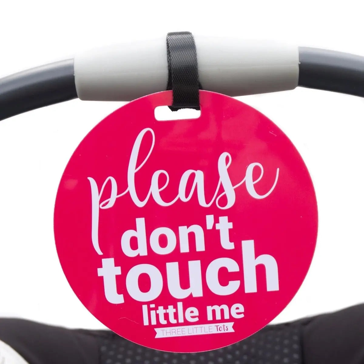 Three Little Tots Pink Please Don't Touch Little Me Newborn Car Seat Sign Tag - 