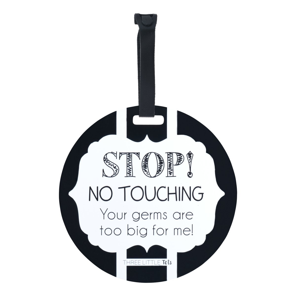 Three Little Tots Black and White No Touching Baby Car Seat Sign Tag - 