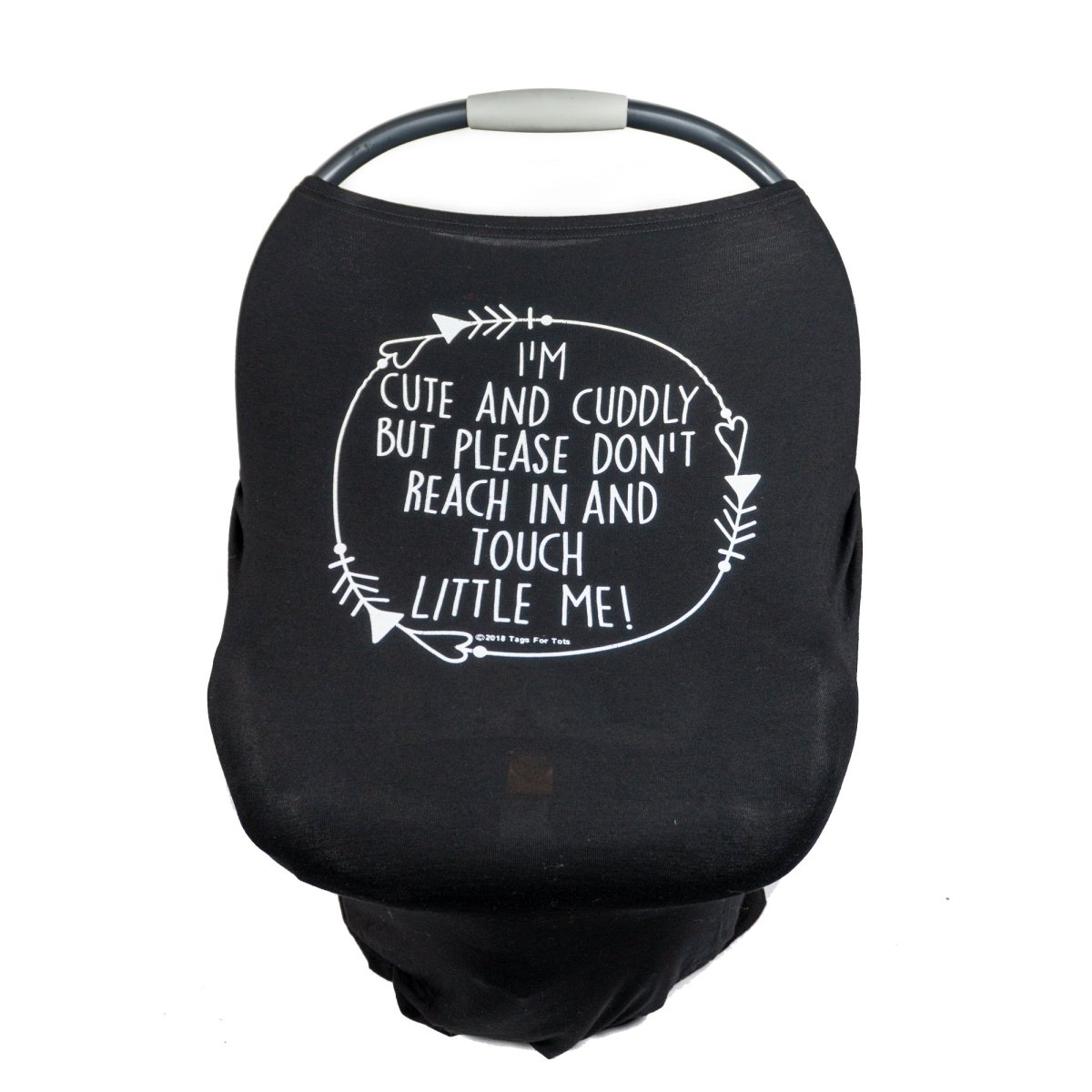 Three Little Tots Black Car Seat 5 in 1 Cover – I'm Cute & Cuddly But Please Don't Touch Little Me - 