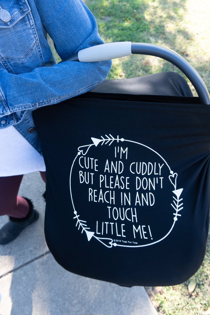 Three Little Tots Black Car Seat 5 in 1 Cover – I'm Cute & Cuddly But Please Don't Touch Little Me - 