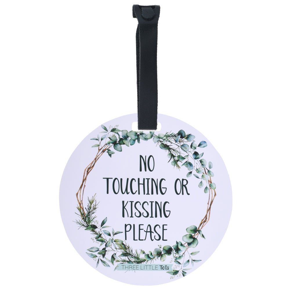 Three Little Tots Eucalyptus No Touching or Kissing Newborn Sign Tag - 
