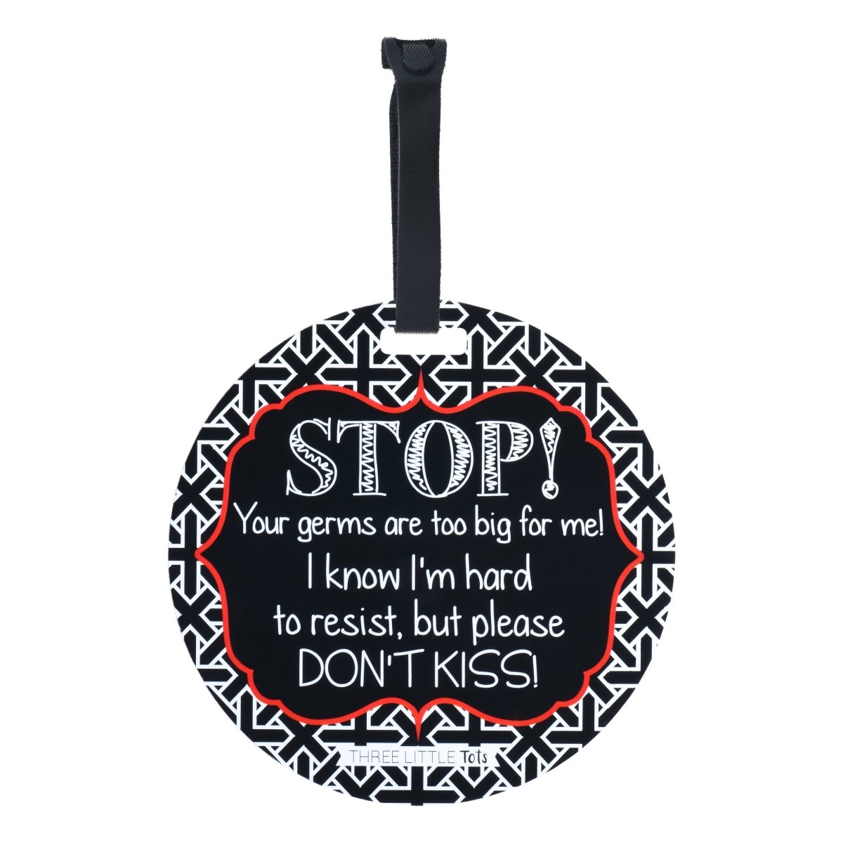 Three Little Tots No Kissing A Newborn Car Seat and Stroller Tag - 